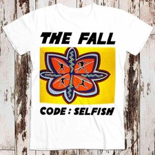 The Fall Code Selfish T Shirt 8642