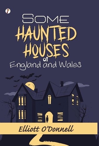 Some haunted houses england - some,