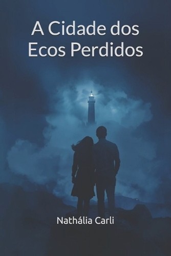Cidade dos ecos perdidos - dos, by