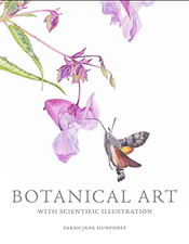 Botanical Art with Scientific Illustration - Humphrey, Sarah Jane