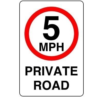 5mph private road speed - , limit