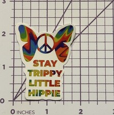 Stay Trippy Little Hippie -