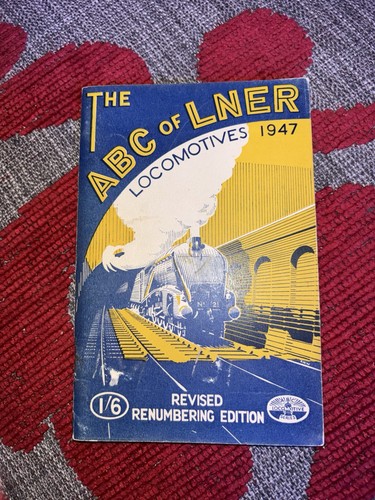 Abc lner locomotives 1947 - abc, of