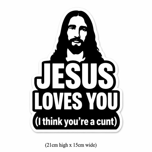 Funny jesus loves - loves, you