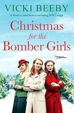 Christmas for the Bomber Girls: A fest..., Beeby, Vicki