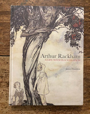 ARTHUR RACKHAM: A Life With Illustration by James Hamilton/Hardback 2010