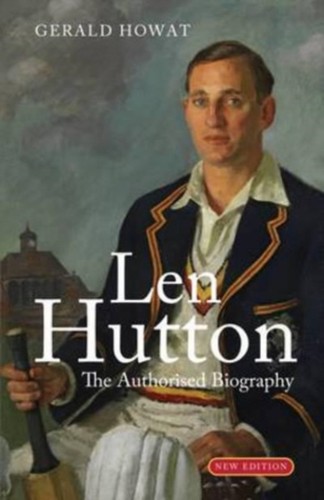 Len hutton the biography - hutton, by