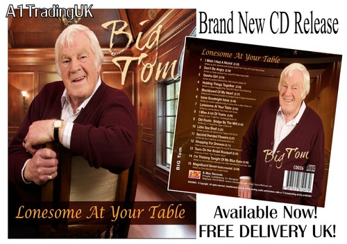 Big tom lonesome your - your, table