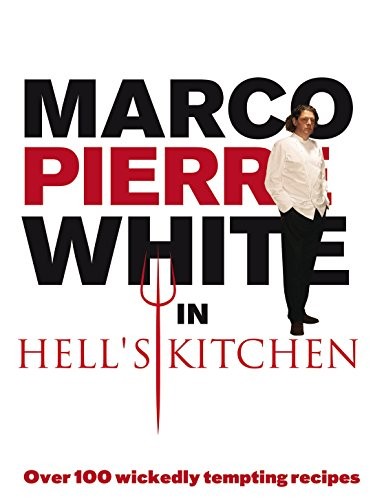 Marco pierre white - in, hell's