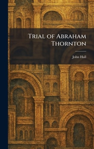 Trial abraham thornton by - trial, of