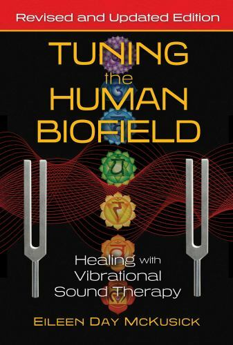 Tuning the human biofield - the,