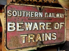 Southern Railway Cast Iron Warning Sign Original Beware of Trains Railwayana