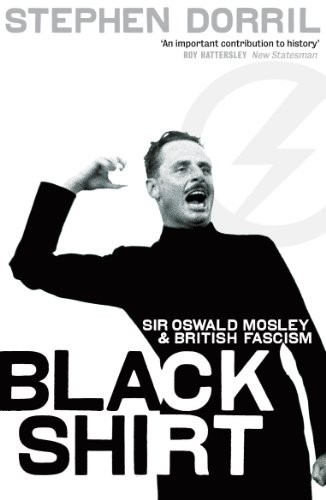 Blackshirt sir oswald mosley - oswald,