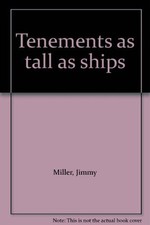 Tenements as Tall as Ships by Miller, Jimmy Book The Cheap Fast Free Post