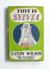 Sandy Wilson / THIS IS SYLVIA Her Lives and Loves 1st Edition 1955