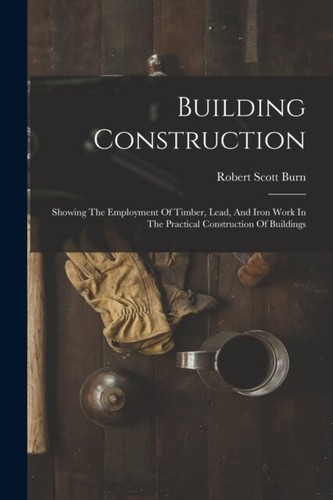 Burn building construction - -,