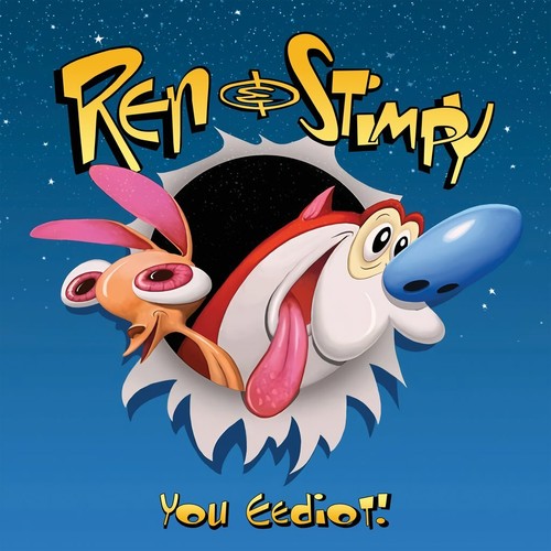 Ren stimpy you eediot - &,