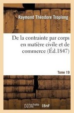 TROPLONG-R - De la contrainte