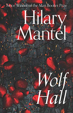 Wolf Hall: The Booker Prize-winning and bestselling first... - Mantel, Hilary