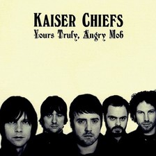 Kaiser chiefs yours - kaiser, chiefs: