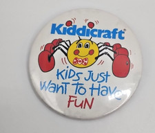 Kiddicraft Badge Kids Just Want To Have Fun 