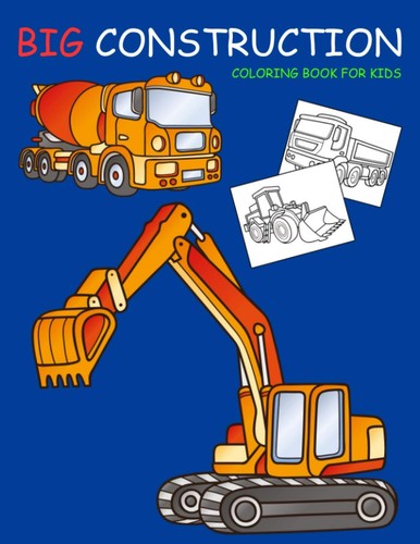 Big construction coloring book - construction,