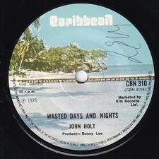 70s Reggae JOHN HOLT wasted days and nights 1976 UK 7" Vinyl 45 Ex