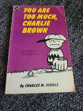 You Are Too Much Charlie Brown