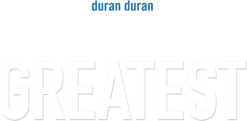 Duran greatest - -,