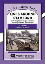 Lines Around Stamford: Including Peterborough, Sleaford, Spalding & Market NEW