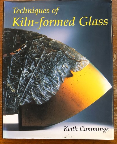 Techniques kiln formed - techniques, of