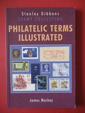 Philatelic Terms Illustrated James Mackay 4th edt Stanley Gibbons RRP £14.95 New