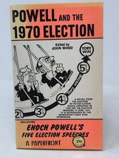 SIGNED - POWELL AND THE 1970 ELECTION BY ENOCH POWELL (1970, PB) -VERY GOOD