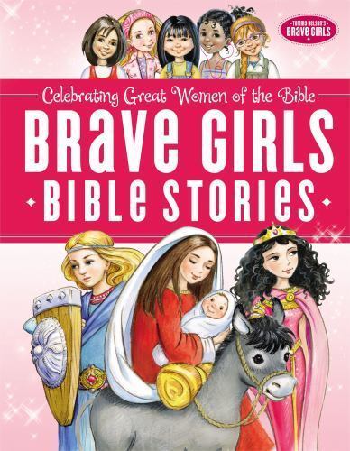 Brave girls bible stories - girls,