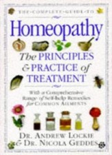 Complete Guide to Homeopathy Hb By Andrew Lockie,Nicola Geddes. 0751302090