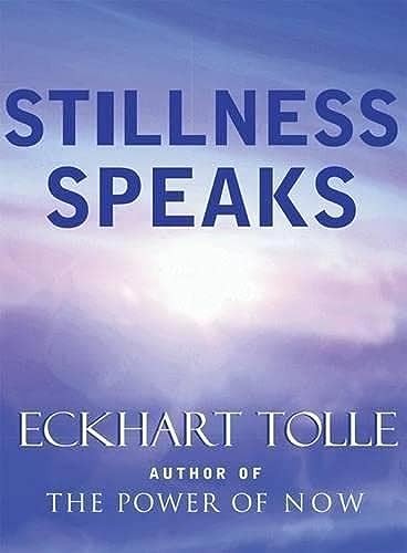 Stillness speaks tolle - stillness, by