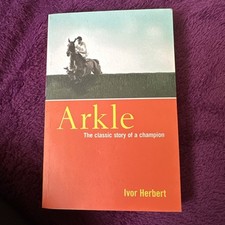 Arkle-The Classic Story Of A Champion