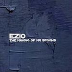 Ezio - Making of Mr Spoons CD