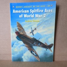 Aircraft of the Aces Ser: American Spitfire Aces of World War 2 by Andrew Thomas