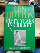 Fifty Years in Cricket by Len Hutton (1984)  - Signed by Len Hutton