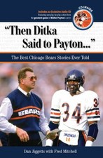 Then Ditka/Payton:Chicago Bears..W/Cd) by Jiggetts, Dan; Mitchell, Fred