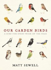 Our Garden Birds by Sewell, Matt Book The Cheap Fast Free Post