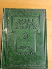 Concise Universal Biography , J.A Hammerton , Vintage Biography. 20,000 Entries
