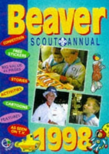 Beaver scout annual 1998 the - annual,