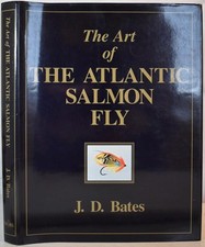 The ART OF THE ATLANTIC SALMON FLY, Bates. Fly Fishing Flies