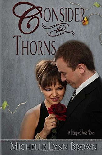 Consider the thorns - the,
