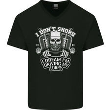 I Dont Snore Im Driving My Lorry Driver Mens V-Neck Cotton T-Shirt