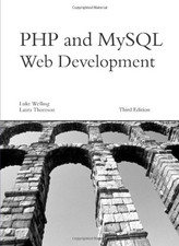 PHP and MySQL Web Development, 3rd Edition - Welling, Luke