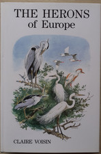 Herons of Europe by Claire Voisin 1991 Poyser Hardcover As New