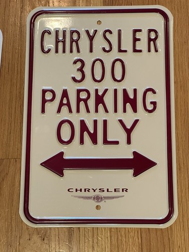 Chrysler 300 parking only - chrysler, sign